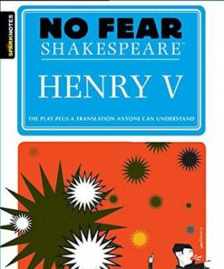 Henry V (No Fear Shakespeare) - SparkNotes - 9781411401037