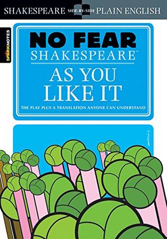As You Like It (No Fear Shakespeare) - SparkNotes - 9781411401044
