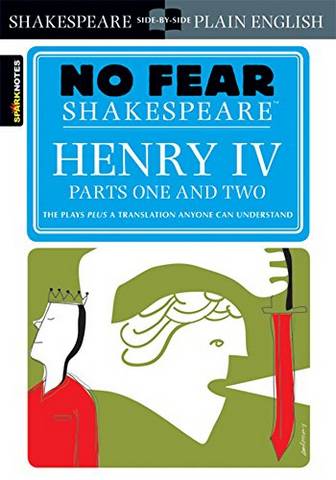 Henry IV Parts One and Two (No Fear Shakespeare) - SparkNotes - 9781411404366