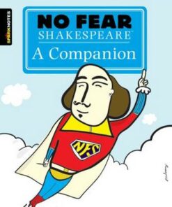 No Fear Shakespeare: A Companion (No Fear Shakespeare) - SparkNotes - 9781411497467