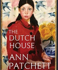 The Dutch House: Longlisted for the Women's Prize 2020 - Ann Patchett - 9781526614964