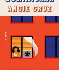 Dominicana: LONGLISTED FOR THE WOMEN'S PRIZE FOR FICTION 2020 - Angie Cruz - 9781529304886