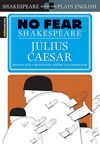 Julius Caesar (No Fear Shakespeare) - SparkNotes - 9781586638474