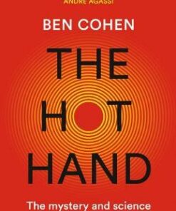 The Hot Hand: The Mystery and Science of Winning Streaks - Ben Cohen - 9780008285296