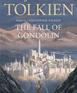 The Fall of Gondolin - J. R. R. Tolkien - 9780008302801