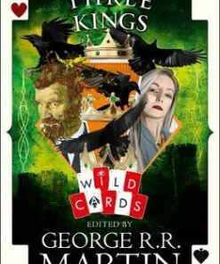 Three Kings: Edited by George R. R. Martin (Wild Cards) - George R. R. Martin - 9780008361488