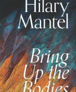 Bring Up the Bodies (The Wolf Hall Trilogy) - Hilary Mantel - 9780008366766