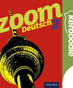 Zoom Deutsch 2: Kerboodle Student Book - Corinna Schicker - 9780198305231