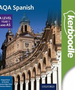 AQA Spanish A Level Year 1 and AS Kerboodle - Margaret Bond - 9780198309000