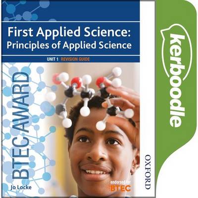BTEC First Applied Science: Principles of Applied Science Kerboodle -  - 9780198309123
