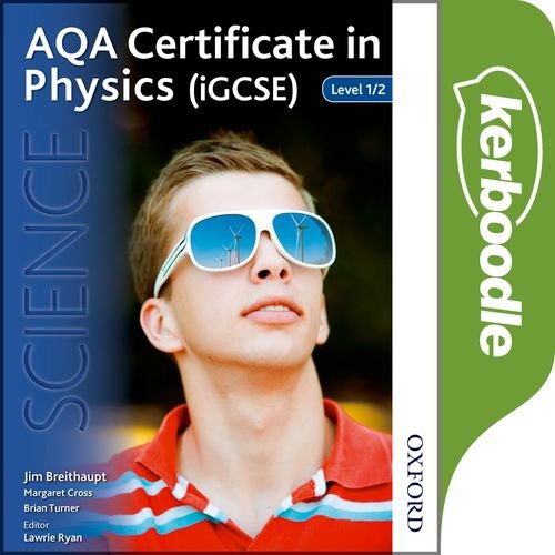 AQA Certificate in Physics (iGCSE) Kerboodle Book -  - 9780198352648