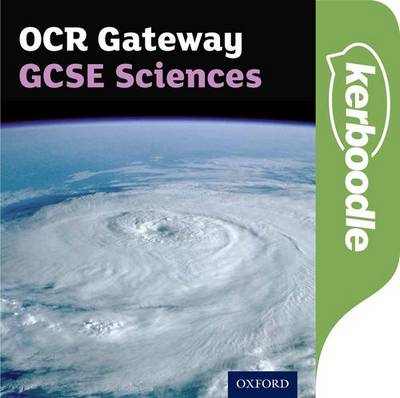 OCR Gateway GCSE Science Kerboodle (9-1) 1 OCR Gateway GCSE Science Kerboodle (9-1) - - 9780198359913