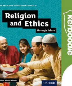 GCSE Religious Studies for Edexcel B: Religion and Ethics through Islam Kerboodle Student Book - Waqar Ahmad Ahmedi - 9780198370574