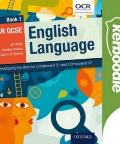 OCR GCSE English Language: Kerboodle Book 1: Developing the skills for Component 01 and Component 02 - Jill Carter - 9780198379256
