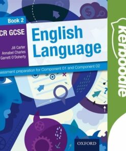 OCR GCSE English Language: Kerboodle Book 2: Assessment preparation for Component 01 and Component 02 - Jill Carter - 9780198379263