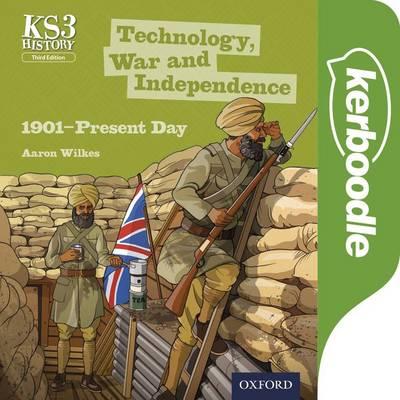 Technology, War & Independence Kerboodle LRA 1 Key Stage 3 History by Aaron Wilkes: Technology