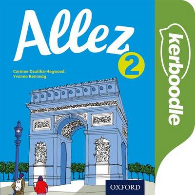 Allez 2: Kerboodle Resources, Lessons & Assessment 1 Allez 2: Kerboodle Resources