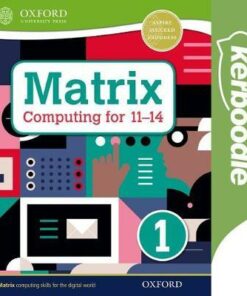 Matrix Computing for 11-14: Kerboodle Book 1 - Alison Page - 9780198425328