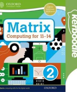 Matrix Computing for 11-14: Kerboodle Book 2 - Alison Page - 9780198425335