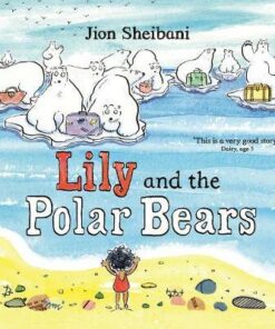 Lily and the Polar Bears - Jion Sheibani - 9780571337767