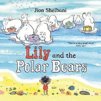 Lily and the Polar Bears - Jion Sheibani - 9780571337767