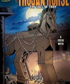The Trojan Horse The Fall Of Troy (A Greek Myth) - Justine Fontes - 9780822564843