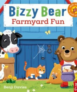 Bizzy Bear: Farmyard Fun - Nosy Crow - 9780857633545
