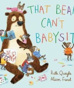 That Bear Can't Babysit - Ruth Quayle - 9780857638298