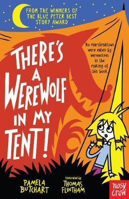 There's a Werewolf In My Tent! - Pamela Butchart - 9780857639066