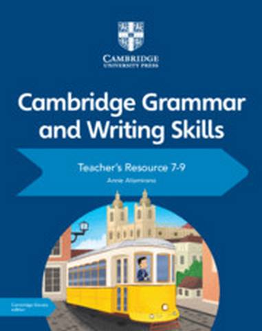 Cambridge Grammar and Writing Skills Teacher's Resource with Cambridge Elevate 7-9 - Annie Altamirano - 9781108761963