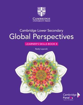 Cambridge Lower Secondary Global Perspectives Stage 8 Learner's Skills Book - Keely Laycock - 9781108790543