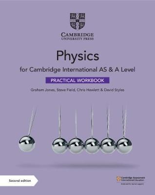 Cambridge International AS & A Level Physics Practical Workbook - Graham Jones - 9781108793995