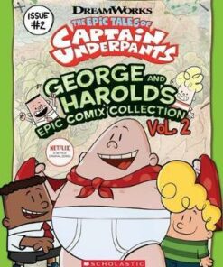 The Epic Tales of Captain Underpants: George and Harold's Epic Comix Collection 2 - Meredith Rusu - 9781338262476
