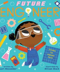 Future Engineer (Future Baby Boardbooks) - Lori Alexander - 9781338312232
