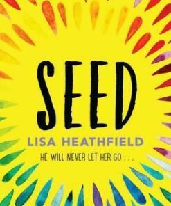 Seed - Lisa Heathfield - 9781405275385