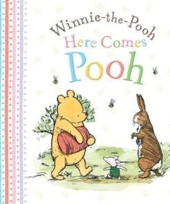 Winnie-the-Pooh: Here Comes Pooh - Egmont Publishing UK - 9781405281928