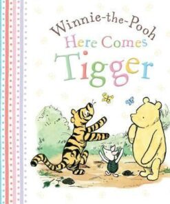 Winnie-the-Pooh: Here Comes Tigger - Egmont Publishing UK - 9781405281935
