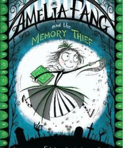 Amelia Fang and the Memory Thief - Laura Ellen Anderson - 9781405287074