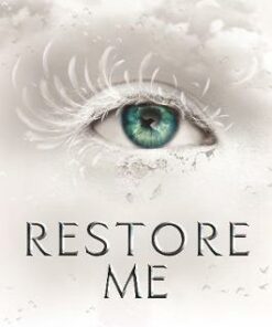 Restore Me - Tahereh Mafi - 9781405291781