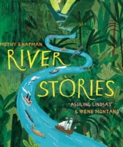 River Stories - Timothy Knapman - 9781405292542