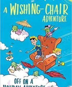 A Wishing-Chair Adventure: Off on a Holiday Adventure - Enid Blyton - 9781405292672