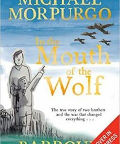 In the Mouth of the Wolf - Michael Morpurgo - 9781405293402
