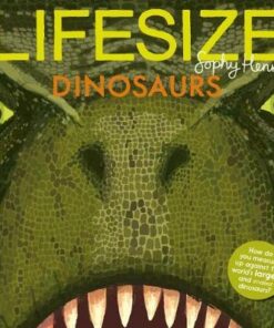 Lifesize Dinosaurs - Sophy Henn - 9781405293952