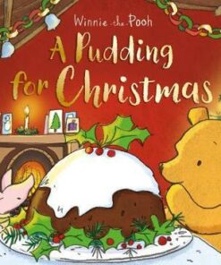 Winnie-the-Pooh: A Pudding for Christmas - Egmont Publishing UK - 9781405294621
