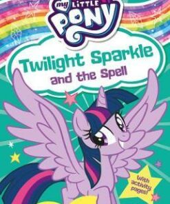 My Little Pony: Twilight Sparkle and the Spell - G. M. Berrow - 9781405294980