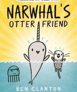 Narwhal's Otter Friend (Narwhal and Jelly 4) - Ben Clanton (Author) - 9781405295338