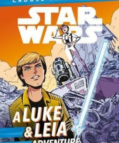 Star Wars: Choose Your Destiny: A Luke & Leia Adventure - Egmont Publishing UK - 9781405296137