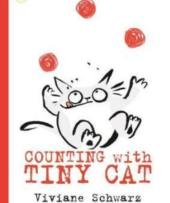 Counting with Tiny Cat - Silvia Viviane Schwarz - 9781406378290