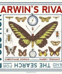 Darwin's Rival: Alfred Russel Wallace and the Search for Evolution - Christiane Dorion - 9781406378443