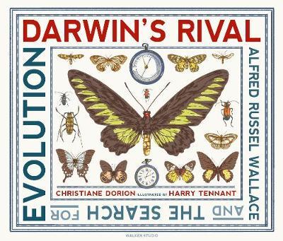 Darwin's Rival: Alfred Russel Wallace and the Search for Evolution - Christiane Dorion - 9781406378443